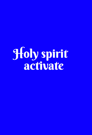 Holy spirit activate
