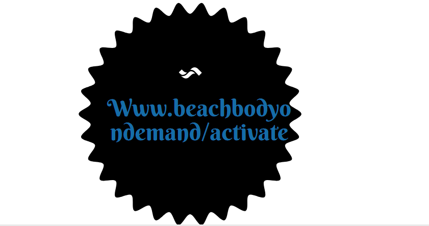 Www.beachbodyondemand/activate