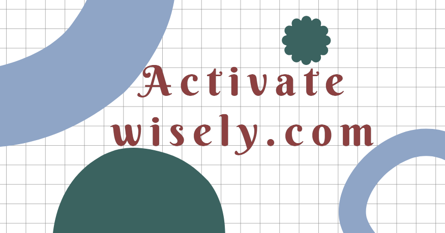 Activate wisely.com
