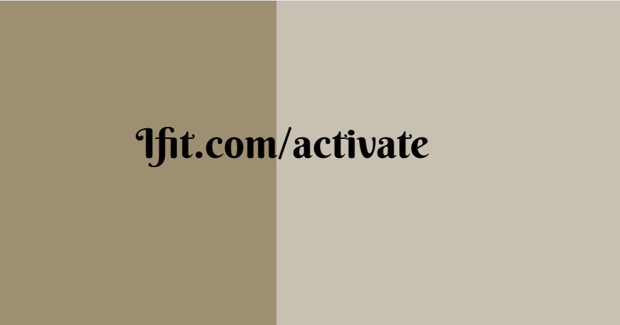 Ifit.com/activate