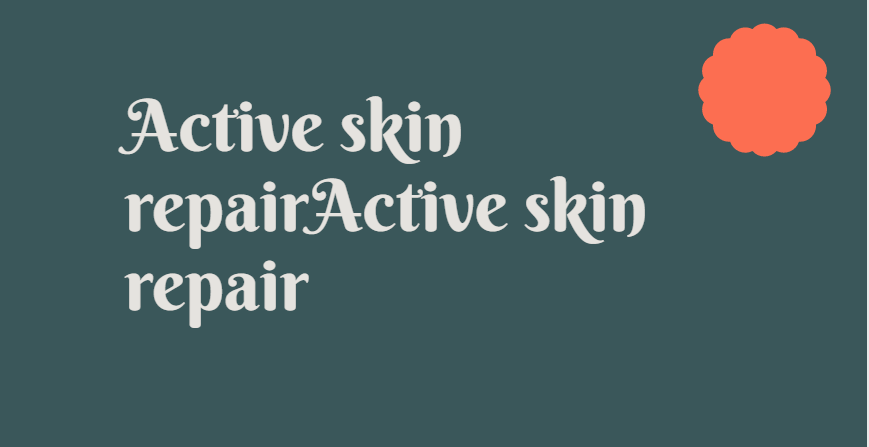 Active skin repair