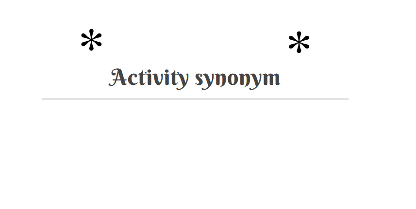Activity synonym