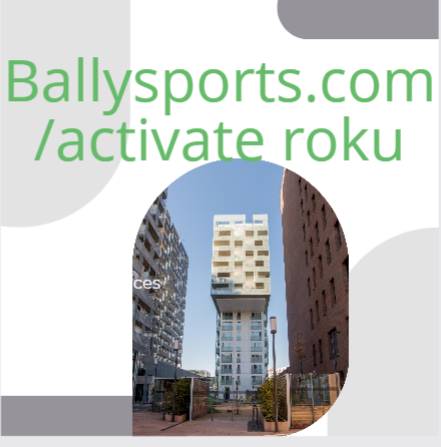 Ballysports.com/activate roku