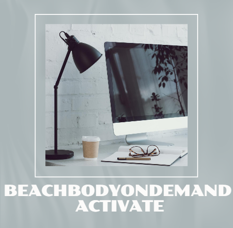 Beachbodyondemand activate