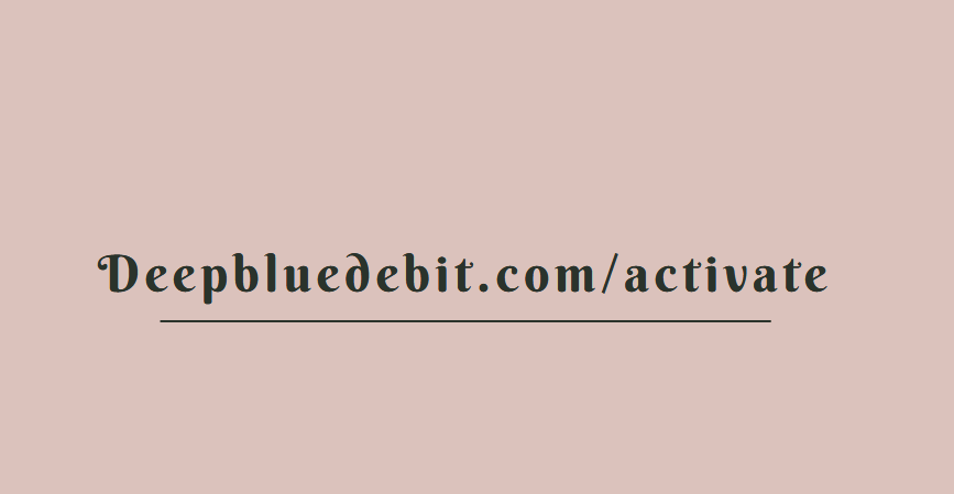 Deepbluedebit.com/activate