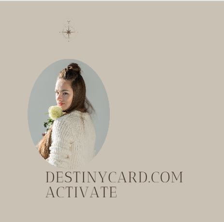 Destinycard.com activate