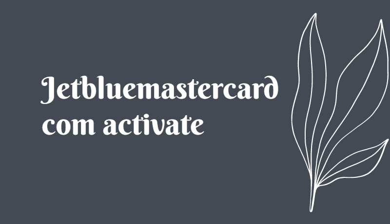 Jetbluemastercard com activate