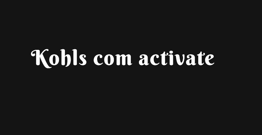 Kohls com activate
