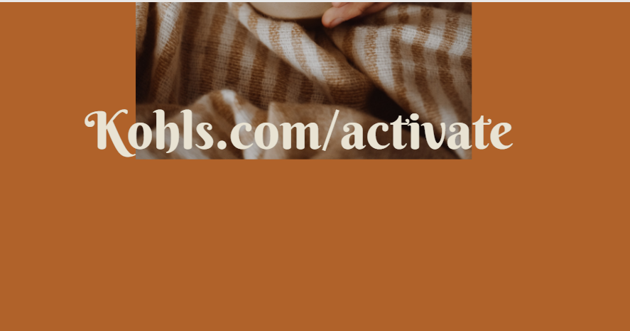 Kohls.com/activate