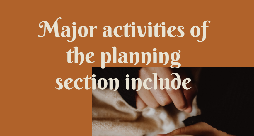 Major activities of the planning section include