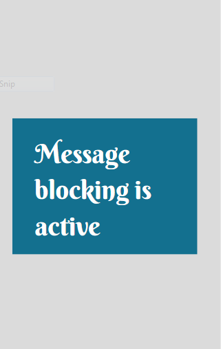 Message blocking is active
