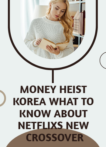 Money heist korea what to know about netflixs new crossover