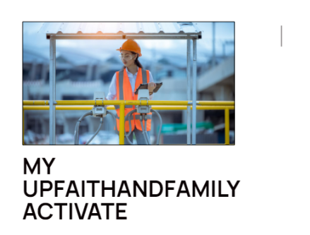 My upfaithandfamily activate