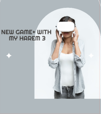 New game+ with my harem 3
