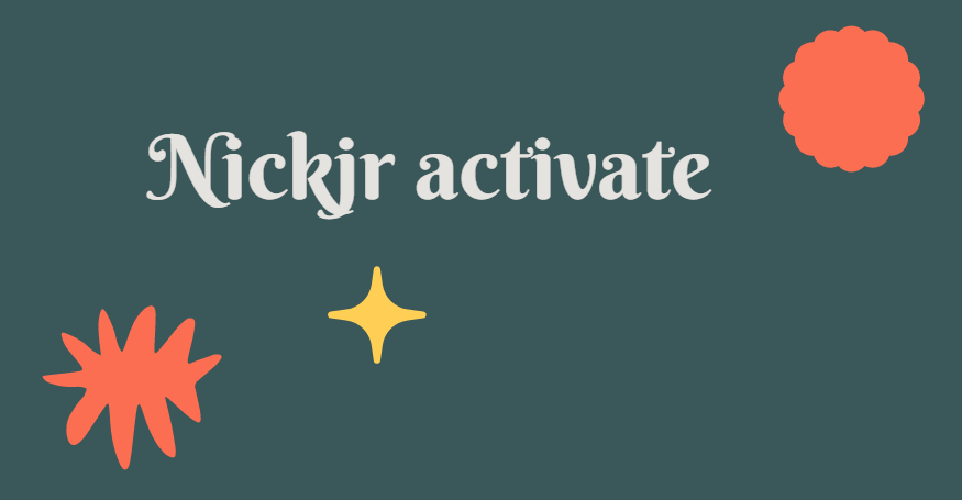 Nickjr activate