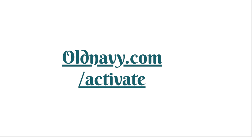 Oldnavy.com/activate