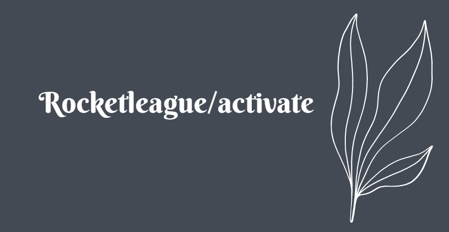 Rocketleague/activate