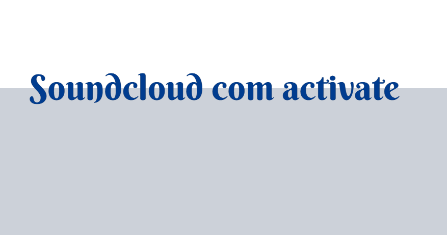 Soundcloud com activate