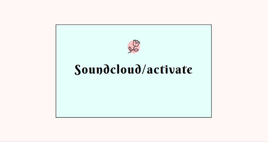 Soundcloud/activate