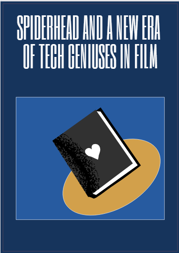 Spiderhead and a new era of tech geniuses in film