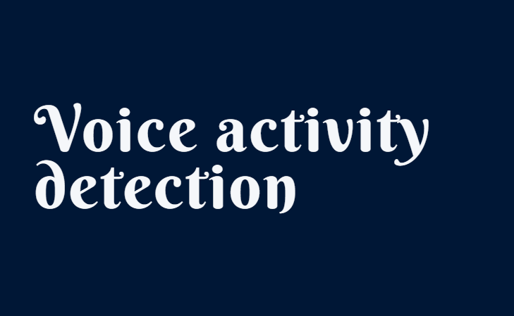 Voice activity detection