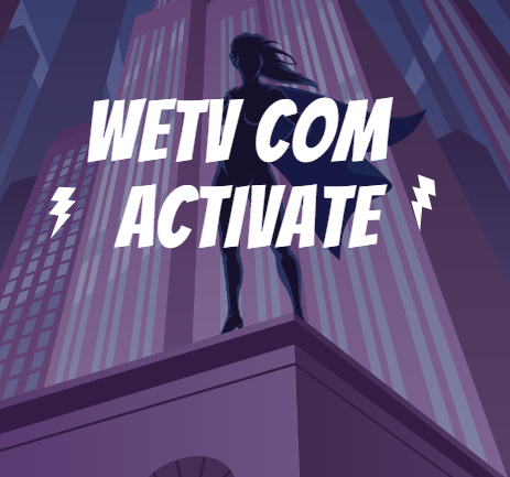 Wetv com activate