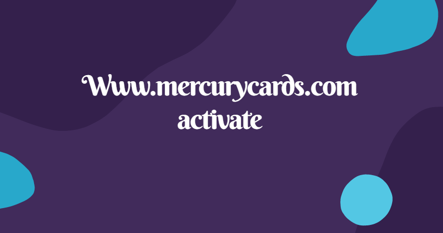 Www.mercurycards.com activate