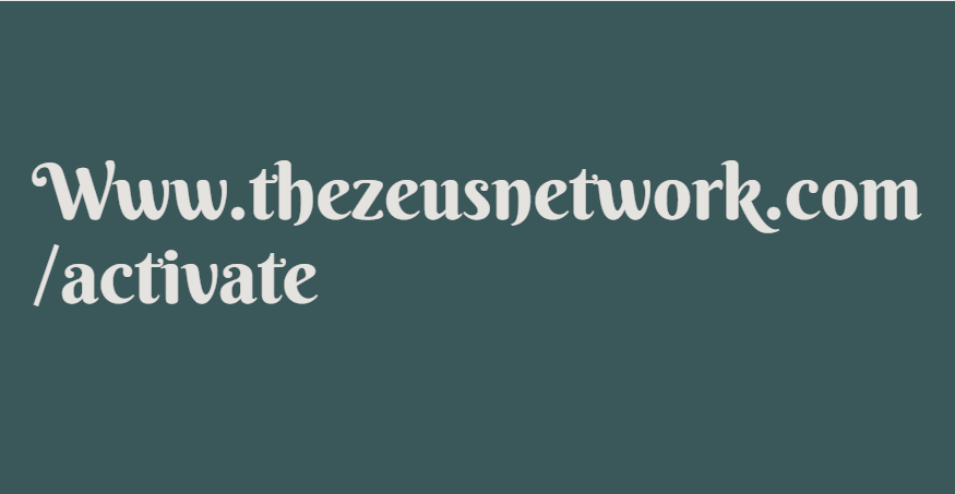 Www.thezeusnetwork.com/activate
