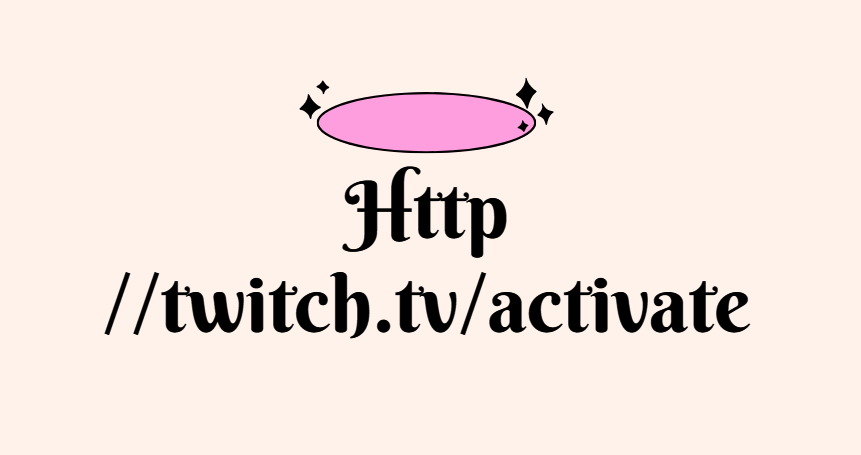 Http //twitch.tv/activate