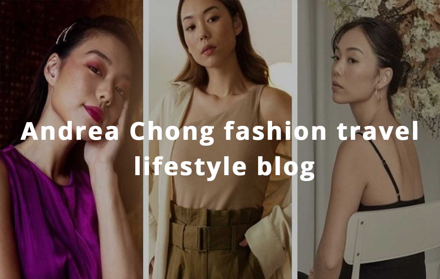 Rea chong fashion travel lifestyle blog
